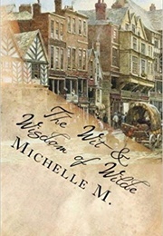 The Wit & Wisdom of Wilde: A Pride & Prejudice Reimagining (Michelle M.)