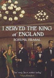 I Served the King of England (Bohumil Hrabal)