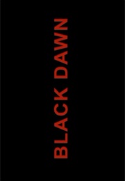Black Dawn. (2005)