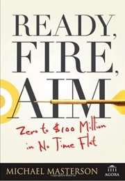 Ready, Fire, Aim (Michael Masterson)