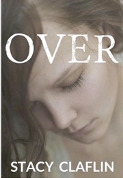 Over (Stacy Claflin)