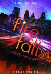 Fire Fall (Bethany Frennette)