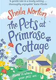 The Pets at Primrose Cottage (Sheila Norton)
