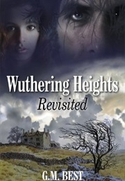 Wuthering Heights: Revisited (G. M. Best)