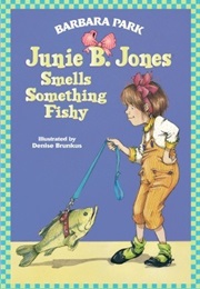 Junie B Jones Smells Something Fishy (Barbara Park)