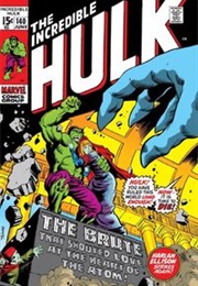The Brute…That Shouted Love… at the Heart of the Atom! (Incredible Hulk #140)