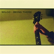 Wilco- Being There