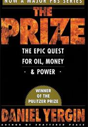 The Prize: The Epic Quest for Oil, Money & Power by Daniel Yergin