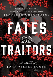 Fates and Traitors (Jennifer Chiaverini)
