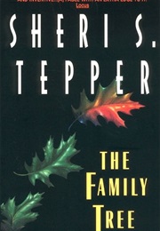 The Family Tree (Sheri S. Tepper)