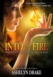 Into the Fire (Kelly Hashway)