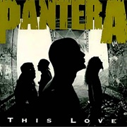 This Love - Pantera
