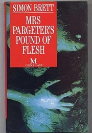 Mrs Pargeter&#39;s Pound of Flesh (Simon Brett)