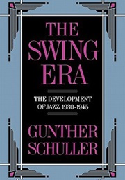 The Swing Era (Gunther Schuller)