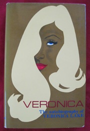 Veronica: The Autobiography of Veronica Lake (Veronica Lake)