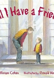 Will I Have a Friend? (Miriam Cohen, Ronald Himler)