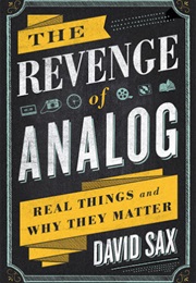 The Revenge of Analog (David Sax)
