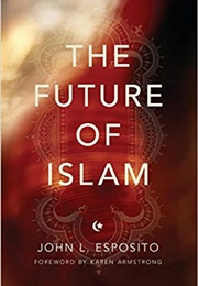 The Future of Islam (John L. Esposito)