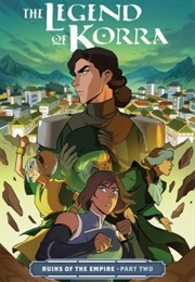 The Legend of Korra: Ruins of the Empire, Part 2 (Michael Dante Dimartino, Michelle Wong & Vivian Ng)
