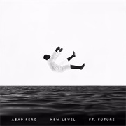 New Level - A$AP Ferg Ft. Future