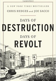 Days of Destruction, Days of Revolt (Chris Hedges and Joe Sacco)