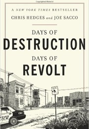 Days of Destruction, Days of Revolt (Chris Hedges and Joe Sacco)