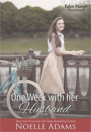 One Week With Her Husband (Noelle Adams)