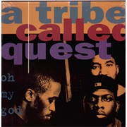 Oh My God - A Tribe Called Quest