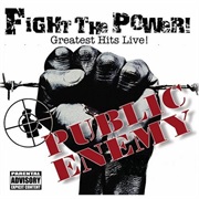 Fight the Power: Greatest Hits Live