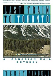 Last Train to Toronto (Terry Pindell)