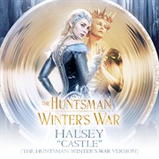 Castle (The Huntsman Winter War Version) - Single - Halsey