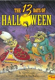 The 13 Days of Halloween (Carol Greene)