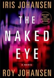 The Naked Eye (Iris and Roy Johansen)