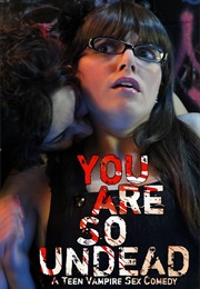 You Are So Undead (2011)