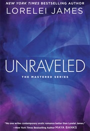 Unraveled (Lorelei James)