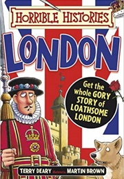 Horrible Histories: London (Terry Deary)