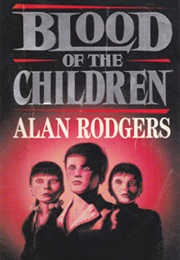 Blood of the Children (Alan Rodgers)