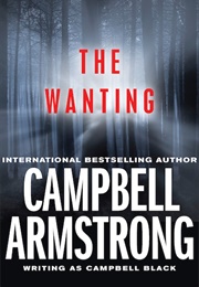 The Wanting (Campbell Armstrong)