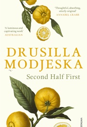 Second Half First (Drusilla Modjeska)