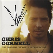 Chris Cornell - The Roads We Choose – a Retrospective