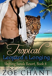 Tropical Leopard's Longing (Zoe Chant)