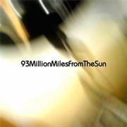 93Millionmilesfromthesun - 93Millionmilesfromthesun