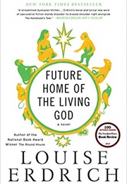 Future Home of the Living God (Louise Erdrich)