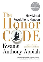 The Honor Code (Kwame Anthony Appiah)