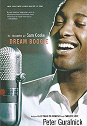 Dream Boogie: The Triumph of Sam Cooke (Peter Guralnick)