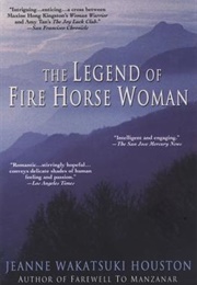 The Legend of Fire Horse Woman (Jeanne Wakatsuki Houston)