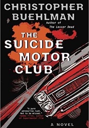 Suicide Motor Club (Christopher Buehlmann)
