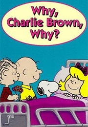 Why, Charlie Brown, Why? (1990)