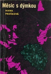 A Moon With a Pipe (Hana Prošková)