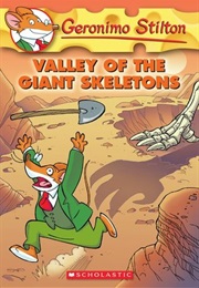 Valley of the Giant Skeleton (Geronimo Stilton)